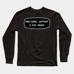 Emotinal support Kpop group Long Sleeve T-Shirt